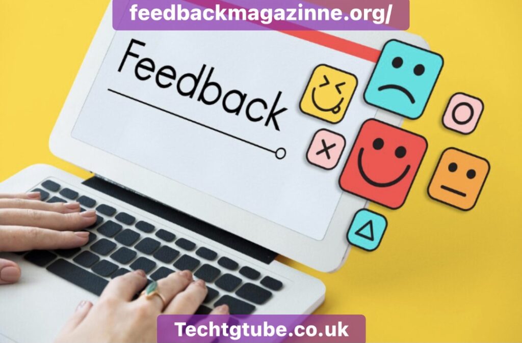 Feedbackmagazinne.org: Your Gateway to Constructive Insights and Reviews