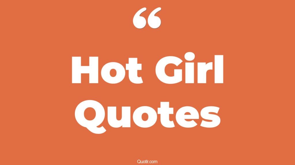 Hot Girl Picture Quotes