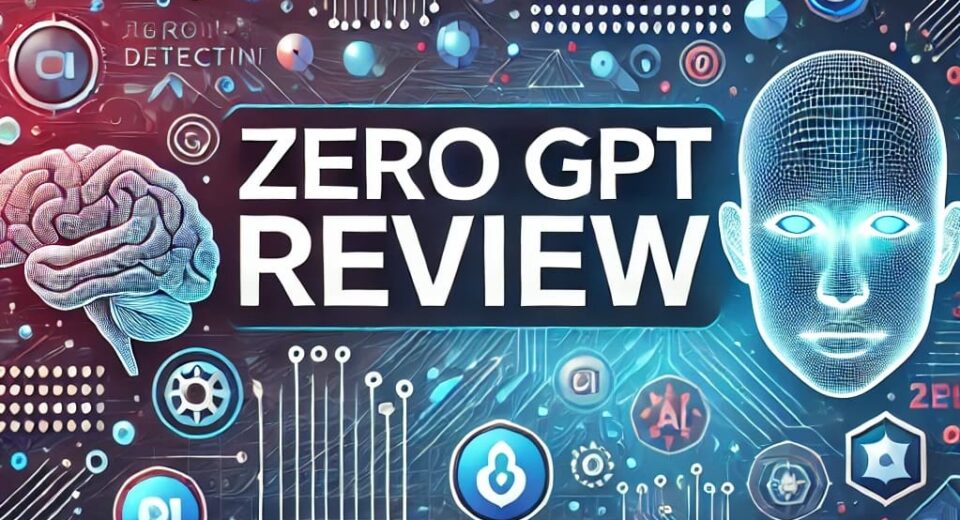 ZeroGPT Humanizer Review